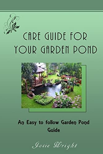 Care Guide for Your Garden Pond An Easy to Follow Garden Pond Guide