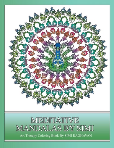 Meditative Mandalas by Simi An Art Therapy Coloring Book to De-Stress.
