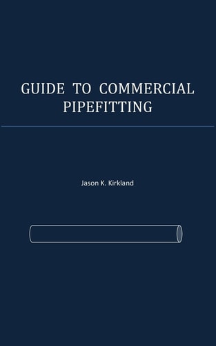 Guide to Commercial Pipefitting
