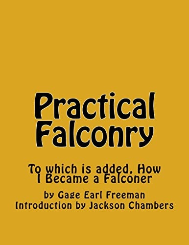 Practical Falconry To Which Is Added, How I Became a Falconer