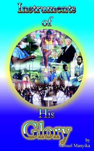 Instruments of His Glory