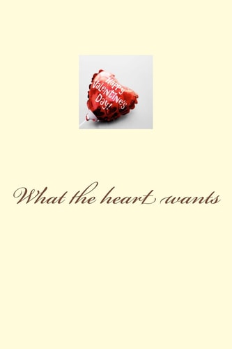 What the Heart Wants