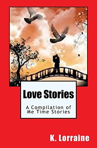 Love Stories A Compilation of Me Time Stories