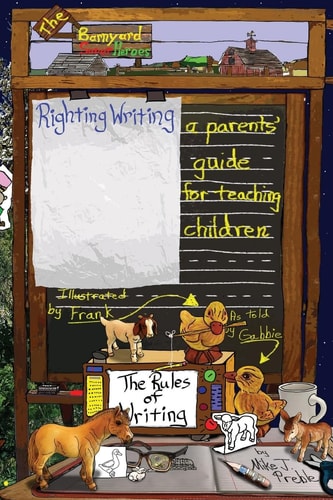 Righting Writing A Parents' Guide for Teaching Children
