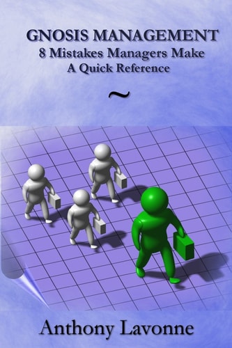 Gnosis Management-8 Mistakes Managers Make A Quick Reference