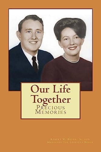 Our Life Together Precious Memories
