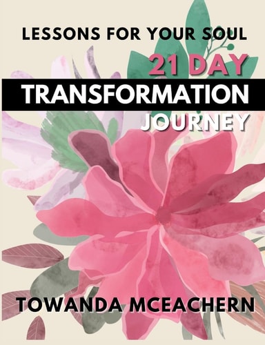 21 Day Transformation Journey Lessons for Your Soul