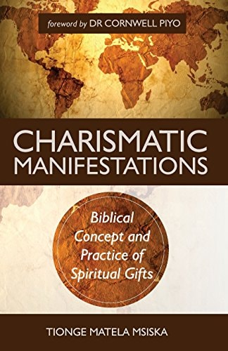 Charismatic Manifestations Biblical Concept and Practice of Spiritual Gifts