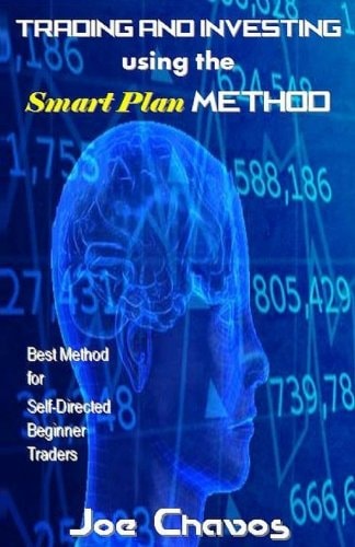 Trading and Investing Using the Smart Plan Method Best Method for Self-Directed Beginner Traders