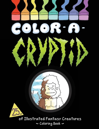 Color a Cryptid Illustrated Fantasy Creatures to Color!