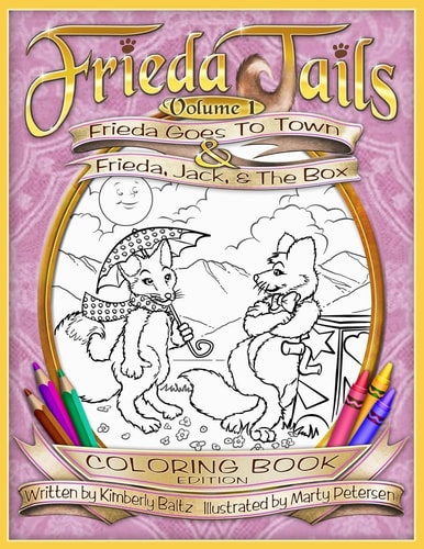 Frieda Tails Coloring Book Volume 1 Frieda Goes to Town and Frieda, Jack, and the Box