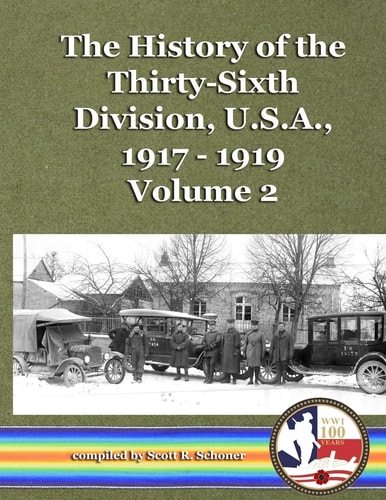 The History of the Thirty-Sixth Division, U. S. A. , 1917 - 1919, Vol. 2