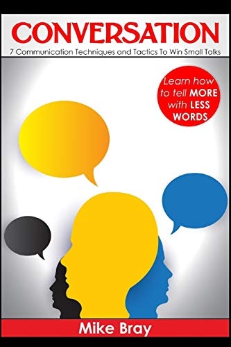 Conversation 7 Communciation Techniques and Tactics to Win Small Talks