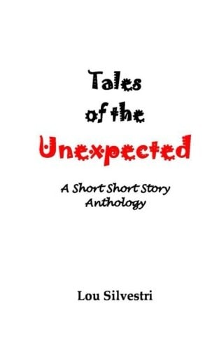 Tales of the Unexpected A Short Short Story Anthology