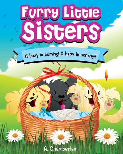 Furry Little Sisters A Baby Is Coming! a Baby Is Coming!!