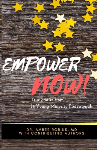 Empower Now True Stories from 14 Young Minority Professionals