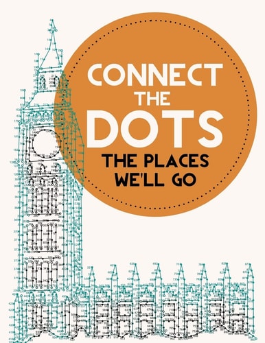 Connect the Dots Activity Book The Places We'll Go: Ultimate Dot to Dot Puzzle Book for Kids and Adults to Challenge Your Brain and Relieve Stress - BONUS Inside