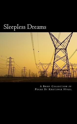 Sleepless Dreams A Brief Collection of Poems