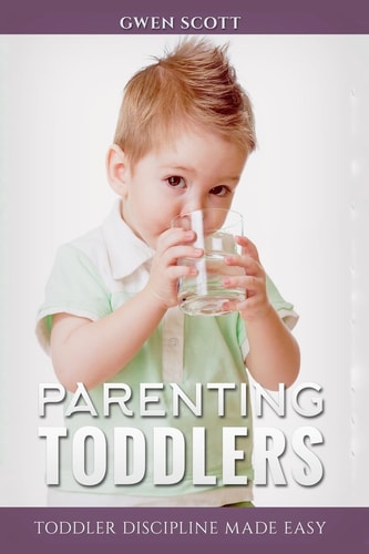 Parenting Toddlers Toddler Discipline Made Easy