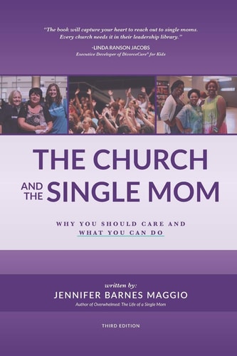 The Church and the Single Mom Why You Should Care and What You Can Do