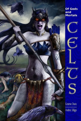 Of Gods and Mortals CELTS Expanded Rules for Celts in Of Gods and Mortals