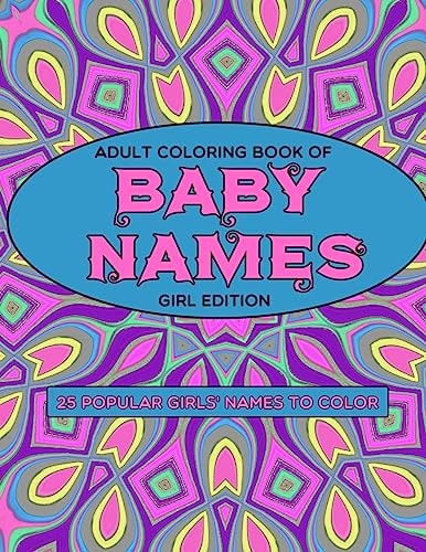 Adult Coloring Book of Baby Names Girl Edition