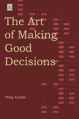 The Art of Making Good Decisions
