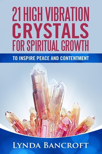 21 High Vibration Crystals For Spiritual Growth For Peace And Contentment