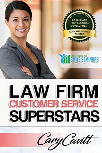 Law Firm Customer Service Superstars Six Attitudes That Bring Out Our Best