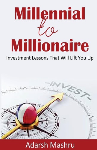 Millennial to Millionaire Investment Lessons That Will Lift You Up