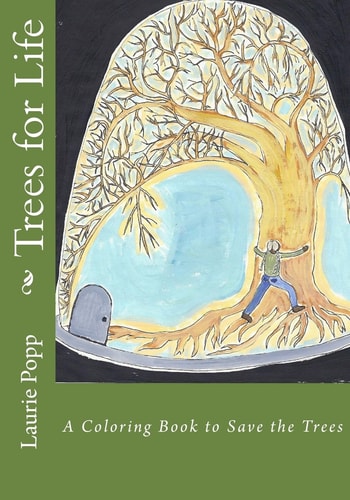 Trees for Life A Coloring Book to Save the Trees