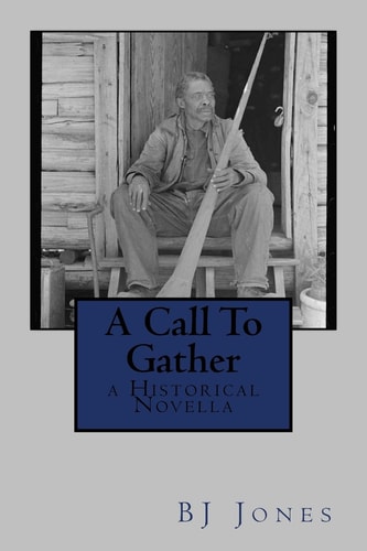 A Call To Gather A Historical Novella