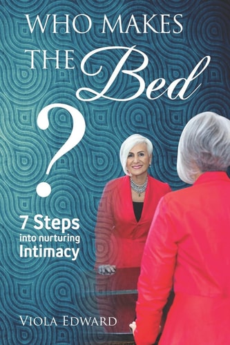 Who Makes the Bed? 7 Steps Into Nurturing Intimacy Beyond the Myths