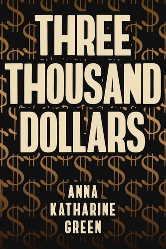Three Thousand Dollars Illustrated
