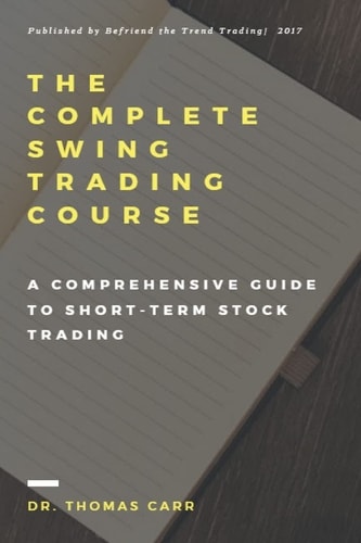 The Complete Swing Trading Course A Comprehensive Guide to Short-Term Stock Trading