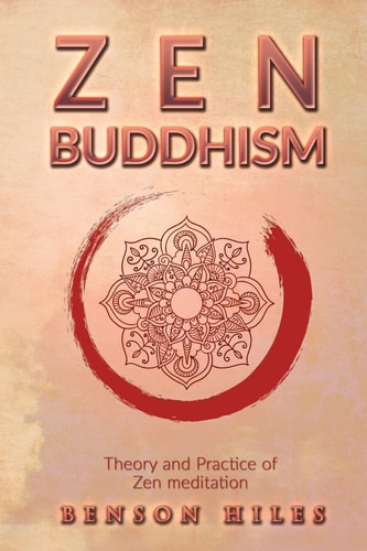 Zen Buddhism : Theory and Practice of Zen Meditation