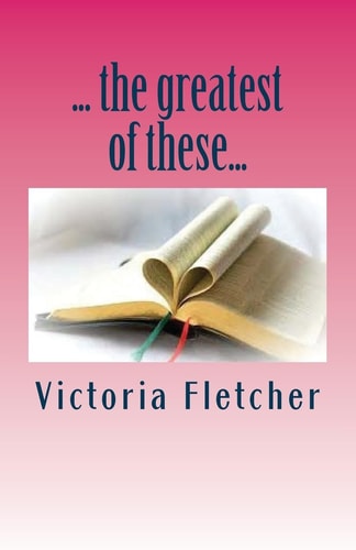 ... the Greatest of These... 31 Days of Faith, Hope, and Love