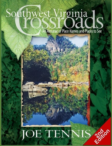 Southwest Virginia Crossroads Second Edition: An Almanac of Place Names and Places to See