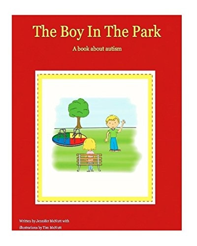 The Boy In The Park A Book about Autism