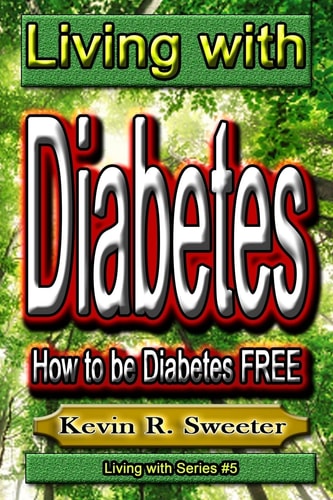 #5 Living with Diabetes How to Be Diabetes Free