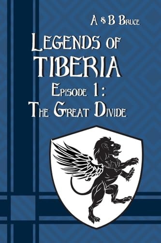Legends of Tiberia - Episode 1: the Great Divide