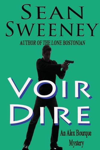 Voir Dire An Alex Bourque Mystery