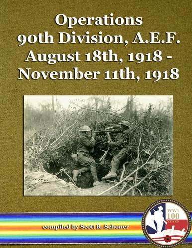 Operations 90th Division, A. E. F. August 18th, 1918 - November 11th 1918