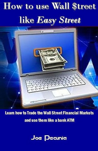 How to Use Wall $treet Like Easy Street
