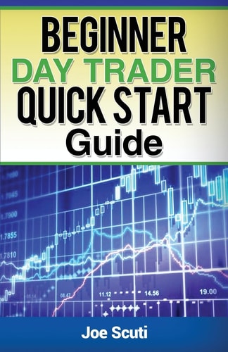Beginner Day Trader Quick $tart Guide