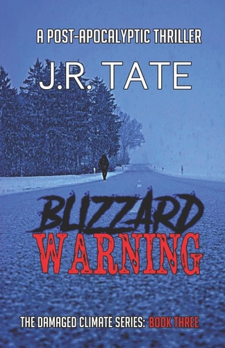 Blizzard Warning (The Damaged Climate Series Book 3)