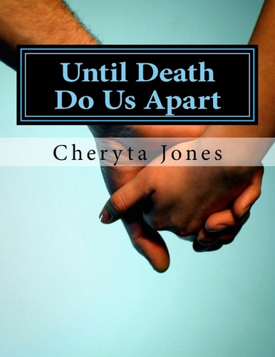 Until Death Do Us Apart Poetry and Prose