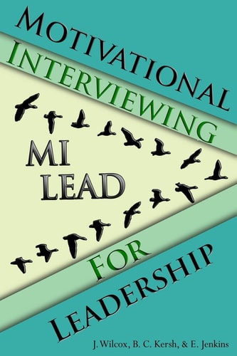 Motivational Interviewing for Leadership MI-LEAD