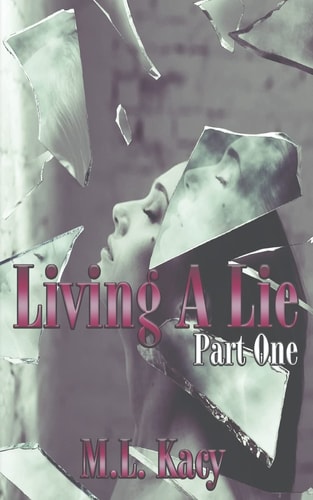 Living a Lie (Part One)