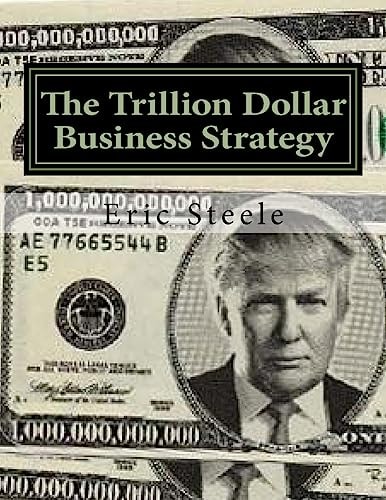 The Trillion Dollar Business Strategy To Make America Great Again